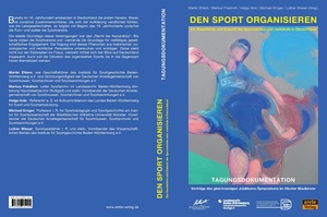 Umschlag Tagungsband "Den Sport organisieren - Zur Geschichte und Zukunft der Sportvereine und -verbände in Deutschland" Maulbronn 2023